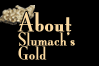 About Slumach's Gold